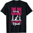 thumbnail image 1 of Oilfield Husband Oil Rig Wife Girlfriend Oilfield Worker T-Shirt, 1 of 3
