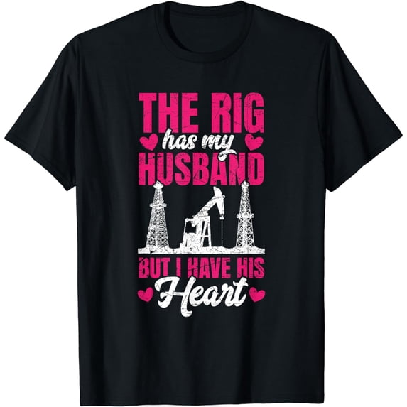 Oilfield Husband Oil Rig Wife Girlfriend Oilfield Worker T-Shirt