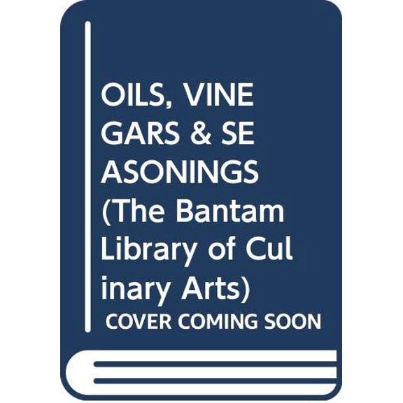Pre-Owned OILS, VINEGARS & SEASONINGS (The Bantam Library of Culinary Arts) (Hardcover) 0553085239 9780553085235
