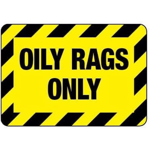 Oily Rags Only Sign Safety & Compliance Signs/OSHA & ANSI Compliant ...