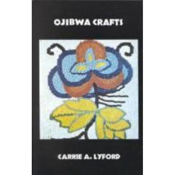 Pre-Owned Ojibwa Crafts (Paperback) 0936984015 9780936984018
