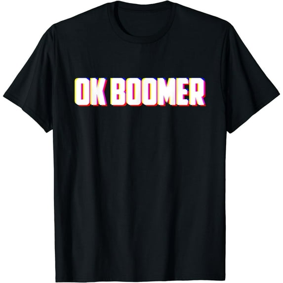 Ok Boomer Meme - Funny Saying Millennials Generation Gift T-Shirt