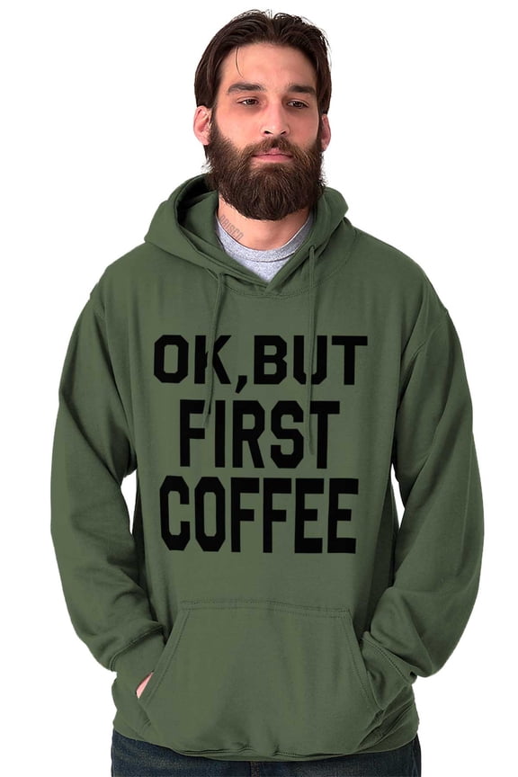 Ok But First Coffee Caffeine Java Latte Hoodie Sweatshirt Women Brisco Brands S