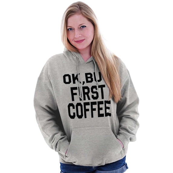 Ok But First Coffee Caffeine Java Latte Women Plus Size Graphic Pullover Hoodie Brisco Brands 3X