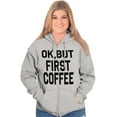 thumbnail image 1 of Ok But First Coffee Caffeine Java Latte Womens Plus Size Graphic Zipper Hoodie Brisco Brands 3X, 1 of 5