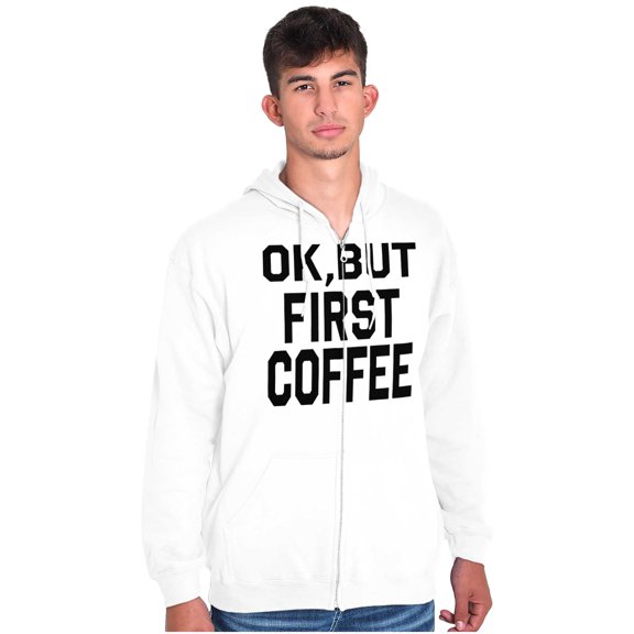 Ok But First Coffee Caffeine Java Latte Zip Hoodie Sweatshirt Women Brisco Brands L