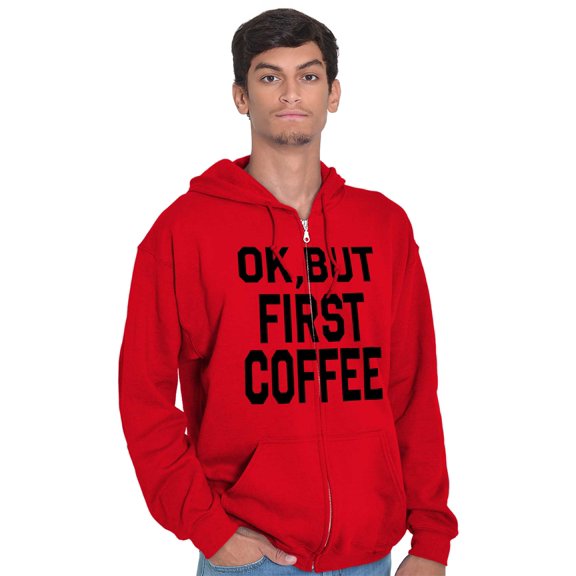 Ok But First Coffee Caffeine Java Latte Zip Hoodie Sweatshirt Women Brisco Brands M