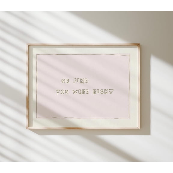 Ok Fine You Were Right Mom Wall Decor