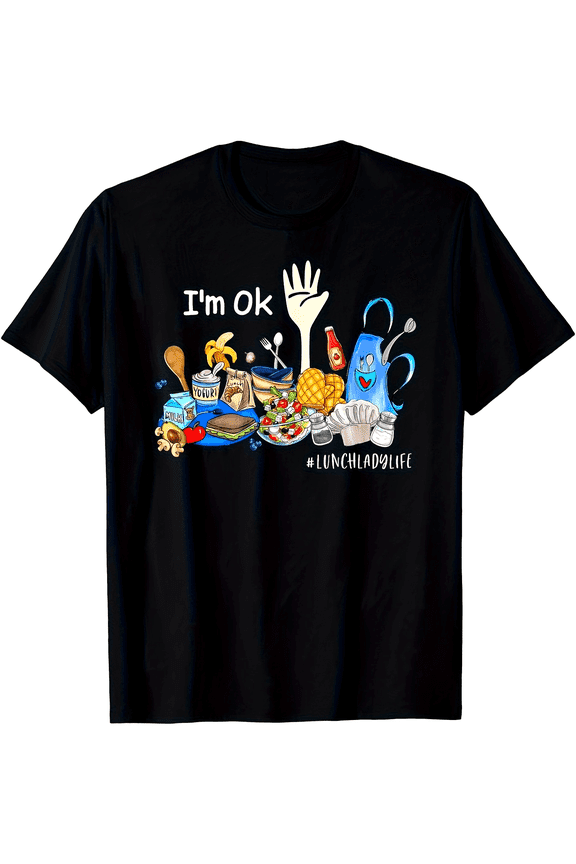I'm Ok Lunch Lady Life Funny Cafeteria Crew Teacher T-Shirt | 2025 Summer, Short-Sleeved, Printed, Crew Neck, Regular Fit, All-Season, Slight Stretch Fabric, Suitable for Adults, 220G