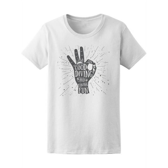 Ok Sign Sea Good Diving And Fun T-Shirt Women -Image by Shutterstock, Female Medium
