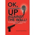 thumbnail image 1 of OK, You Dummies, Up Against The Wall! (Hardcover), 1 of 1