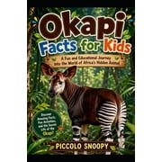 Okapi Facts for KidsOkapi Facts for Kids A Fun and Educational Journey into the World of Africas Hidden Animal, Paperback