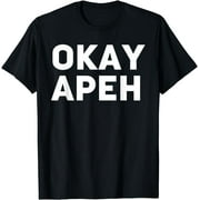 Okay Apeh Funny Armenia T Shirt