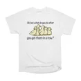 thumbnail image 1 of Okay But What Do You Do After You Get Them in a Row T-Shirt Tee Gift For Him Merch For Her, 1 of 2