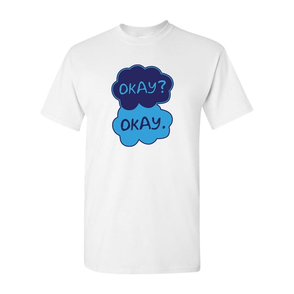 Okay? Okay Adult DT T-Shirt Tee