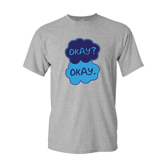 Okay? Okay Adult DT T-Shirt Tee