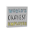 thumbnail image 1 of Okayest Employee Silvery Grey Script 5 x 5 Wood Tabletop Sign Plaque, 1 of 4