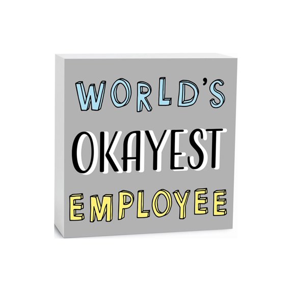 Okayest Employee Silvery Grey Script 5 x 5 Wood Tabletop Sign Plaque