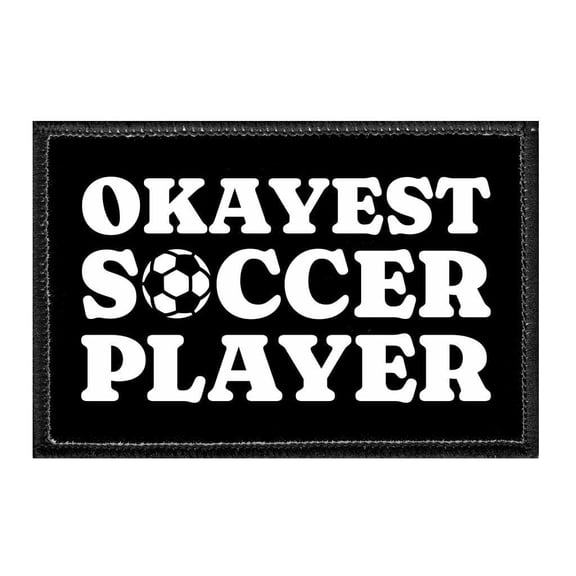 Okayest Soccer Player - Removable Patch