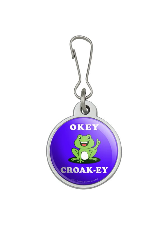 Okey Croak-ey Dokey Frog Funny Humor Jacket Handbag Purse Luggage Backpack Zipper Pull Charm