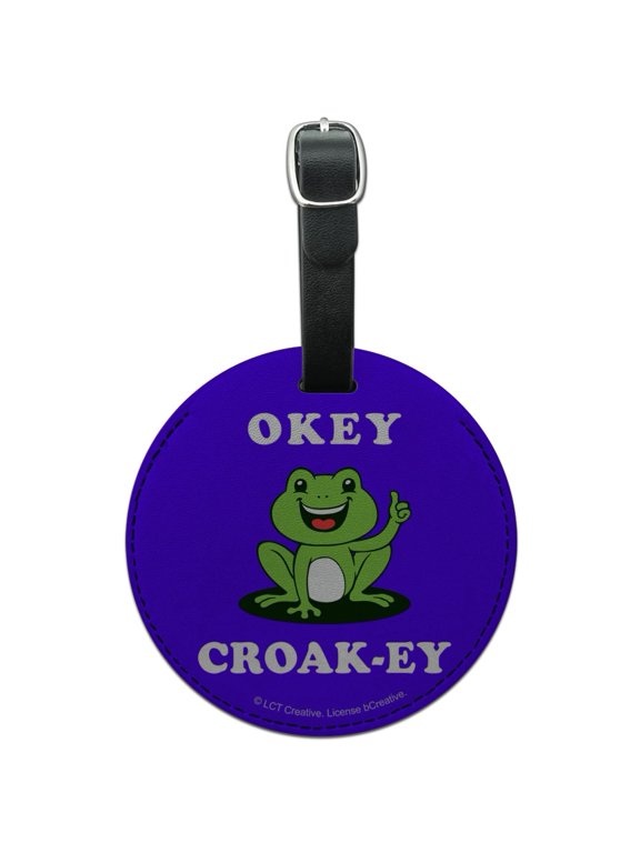 Okey Croak-ey Dokey Frog Funny Humor Round Leather Luggage Card Suitcase Carry-On ID Tag