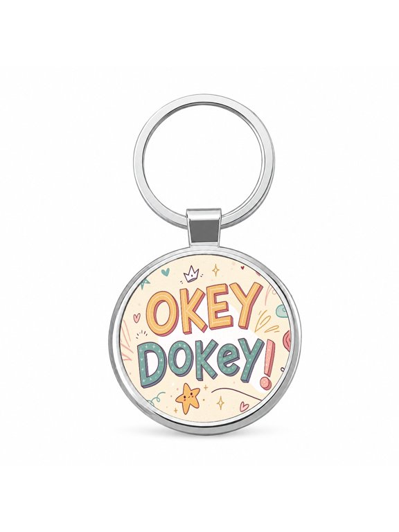 Okey Dokey Cute Metal Round Keychain