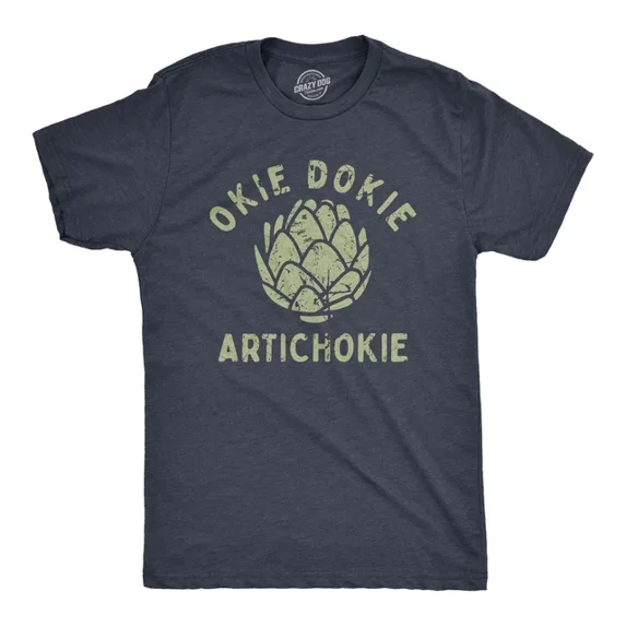 Okie Dokie Artichokie T Shirt Funny Artichoke Tee Unisex S-5XL Hot Trending Shirt, Vintage Birthday Gift
