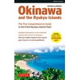 thumbnail image 1 of Okinawa and the Ryukyu Islands: The First Comprehensive Guide to the Entire Ryukyu Island Chain (Revised & Expanded Edit, (Paperback), 1 of 1