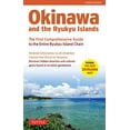 thumbnail image 1 of Pre-Owned Okinawa and the Ryukyu Islands: The First Comprehensive Guide to the Entire Ryukyu Island Chain [With Map] (Paperback) 4805312335 9784805312339, 1 of 1