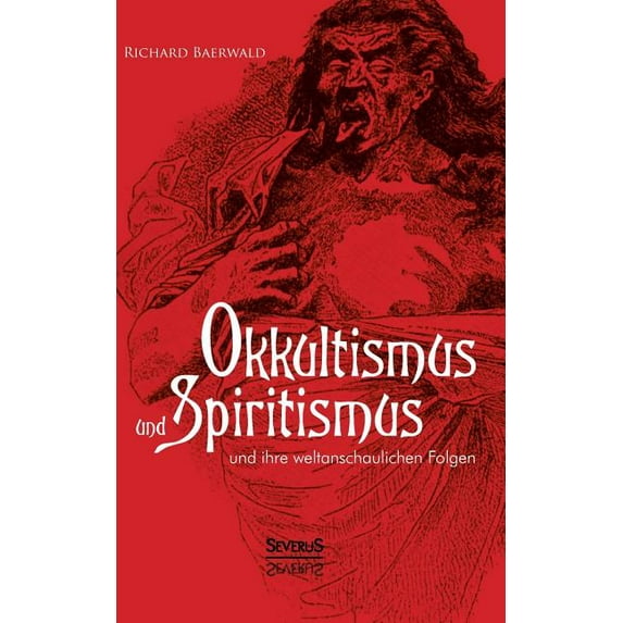 Okkultismus und Spiritismus und ihre weltanschaulichen Folgen, (Paperback)