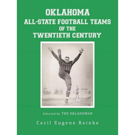 Oklahoma All-State Football Teams of the Twentieth Century, Selected by the Oklahoman (Paperback)