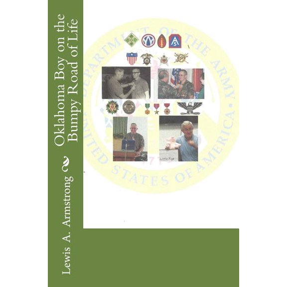 Oklahoma Boy on the Bumpy Road of Life (Paperback) by Col Lewis a Armstrong