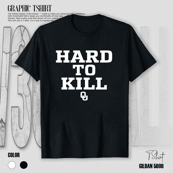 Oklahoma Hard To Kill Bold Statement Tough Okie State Pride Unisex T-Shirt V14412, up to size 5XL