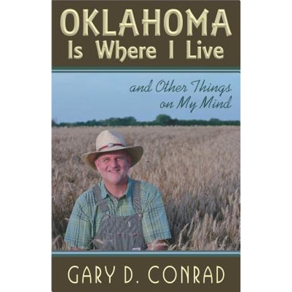 Pre-Owned Oklahoma Is Where I Live: and Other Things on My Mind Paperback - USED