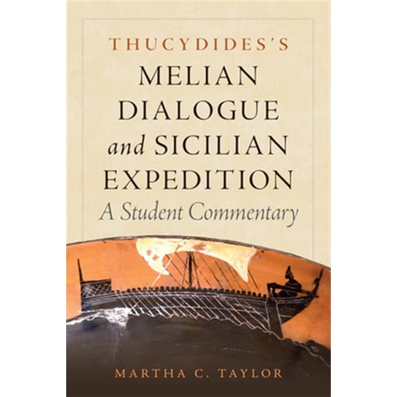 Pre-Owned Oklahoma Series in Classical Culture: Thucydides's Melian Dialogue and Sicilian Expedition : A Student Commentary (Series #57) (Edition 1) (Paperback)