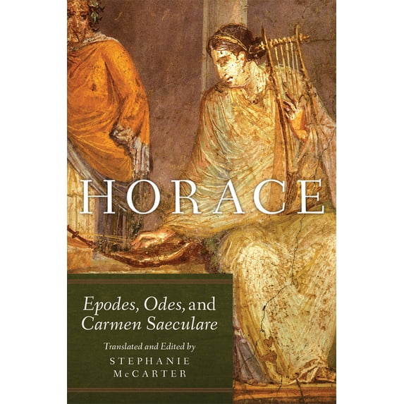 Oklahoma Classical Culture Horace: Epodes, Odes, and Carmen Saeculare Volume 60, Book 60, (Paperback)