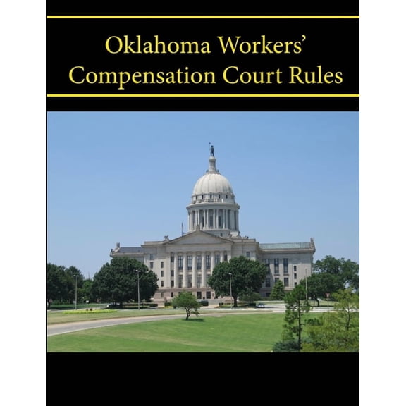 Oklahoma Workers' Compensation Court Rules (Paperback)