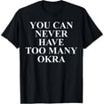 thumbnail image 1 of Okra Apparel - Funny Awesome Okra Lover Design T-Shirt, 1 of 4
