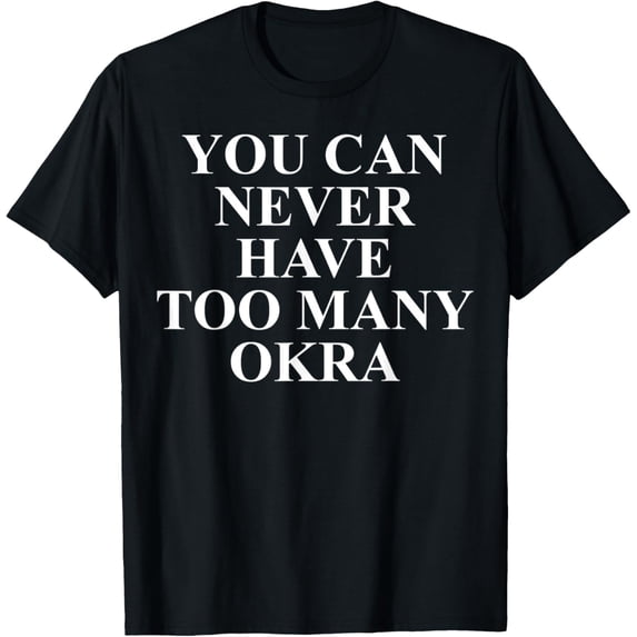 Okra Apparel - Funny Awesome Okra Lover Design T-Shirt