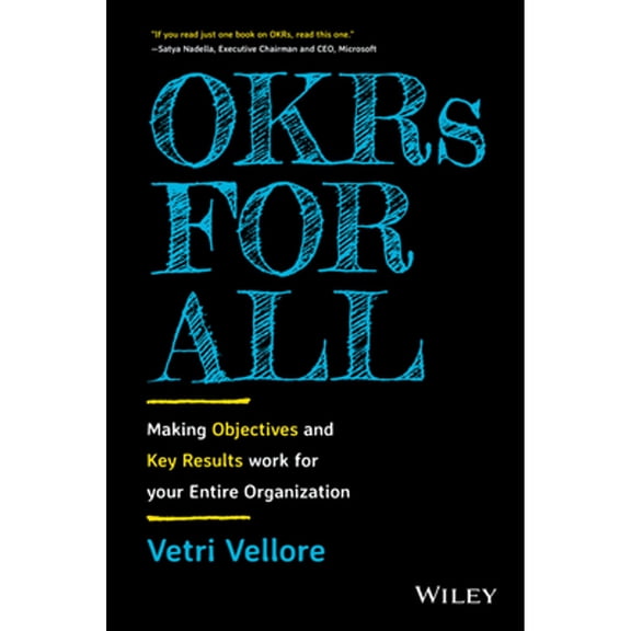 Pre-Owned Okrs for All: Making Objectives and Key Results Work for Your Entire Organization (Hardcover) 1119811597 9781119811596
