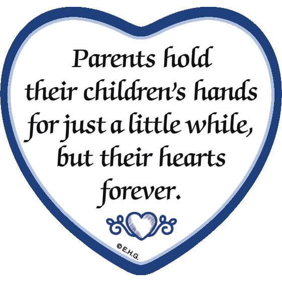 Oktoberfest Haus Blue and White Ceramic "Parents Hold Their Children's Hands for Just a Little While, but Their Hearts Forever" Design Magnetic Heart Tile for Home Decor