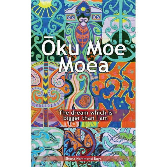 Oku Moe Moea: The dream which is bigger than I am, (Paperback)