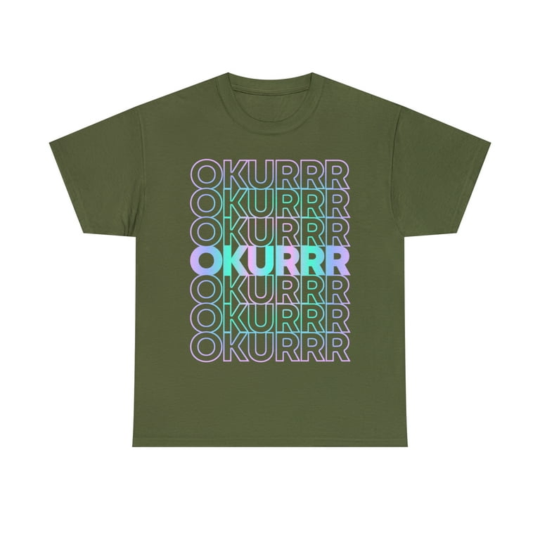 Okurrr T-Shirt Okurrr T-Shirt
