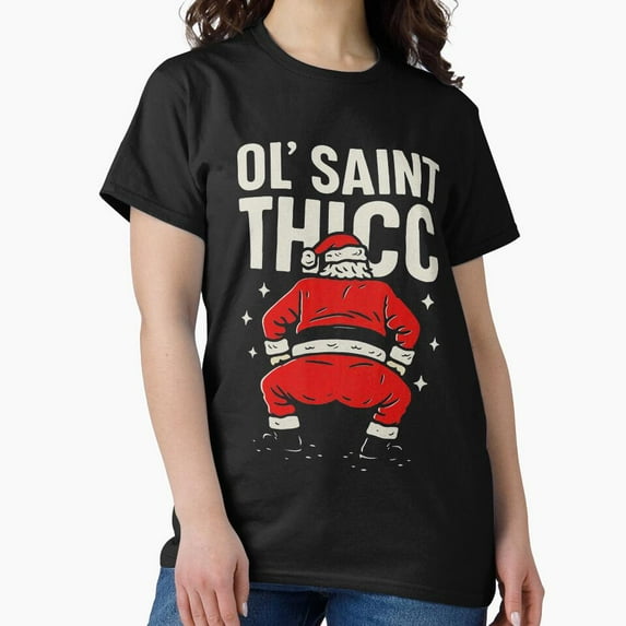 Ol Saint Thicc Funny Holiday Meme Festive Humor Retro Art Unisex T-Shirt up to size 5XL