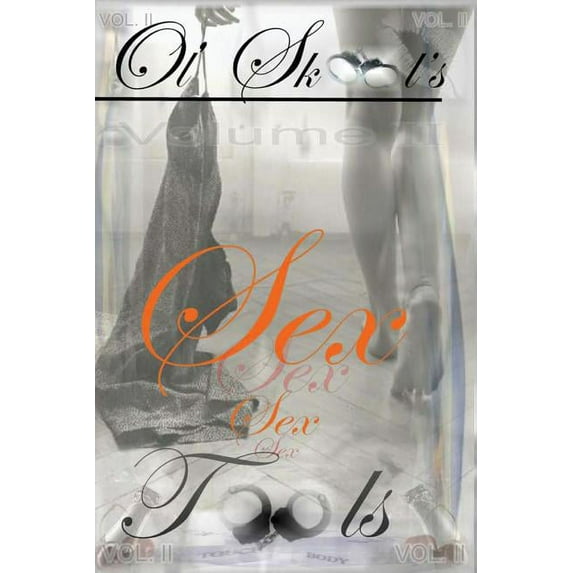 Ol' Skool's Sex Tools