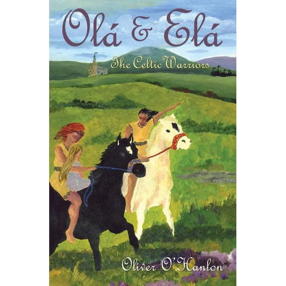Ola & Ela the Celtic Warriors
