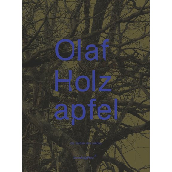 Olaf Holzapfel : die Technik des Landes (The Technology of the Land) (Hardcover)