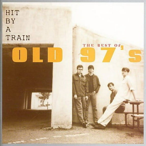 Old 97's - Hit By A Train: The Best Of Old 97's - Music & Performance - CD