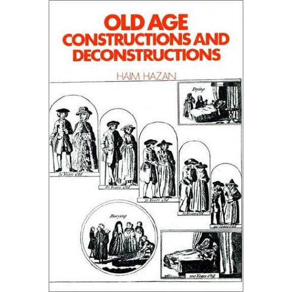 Pre-Owned Old Age: Constructions and Deconstructions (Paperback) 0521447488 9780521447485