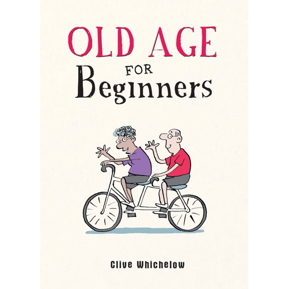 Old Age for Beginners (Hardcover)